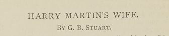 A sample page from Harry Martin’s Wife by Grace B Stuart